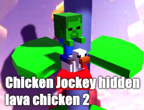Game Chicken Jockey hidden lava chicken 2 online.