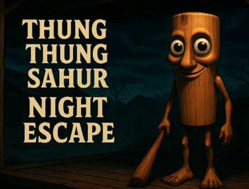 Game Thung Thung Sahur Night Escape online.