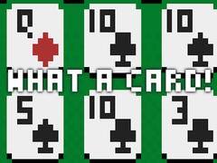 Game What a Card