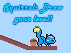 Game Squirrels Draw your level!