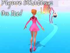 Game Figure Skating: On Ice!