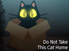 Game Do NOT Take This Cat Home