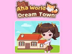 Game Aha World Dream Town