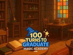Game 100 Turns to Graduate: Magic Academy