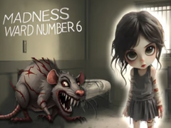 Game Madness Ward number 6