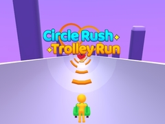 Game Circle Rush Trolley Run