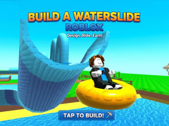 Game Build a Waterslide Roblox