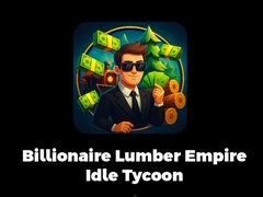 Game Billionaire Lumber Empire Idle Tycoon