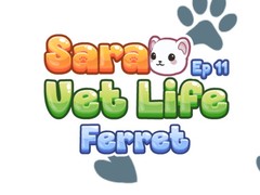 Game Sara Vet Life Ep11: Ferret
