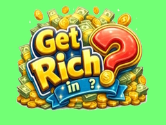 Game Get rich in?