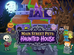 Game Main Street Pets Haunted House