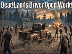 Game Dead Lands Driver Open World