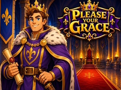 Game Please Your Grace
