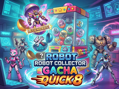 Game Robot Collector Gacha Quick 8