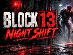 Game Night Shift Block 13