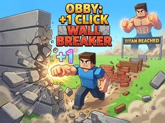 Cluiche Obby: +1 Click Wall Breaker