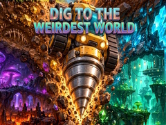 Game Dig to the Weirdest World