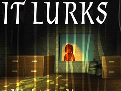 Game IT LURKS