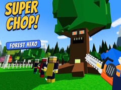 Game Super Chop! Forest Hero