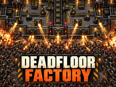 Game Deadfloor Factory