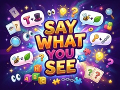 Game Say What You See