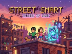 Game Street Smart - Echoes of Home