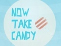 Game Now take candy
